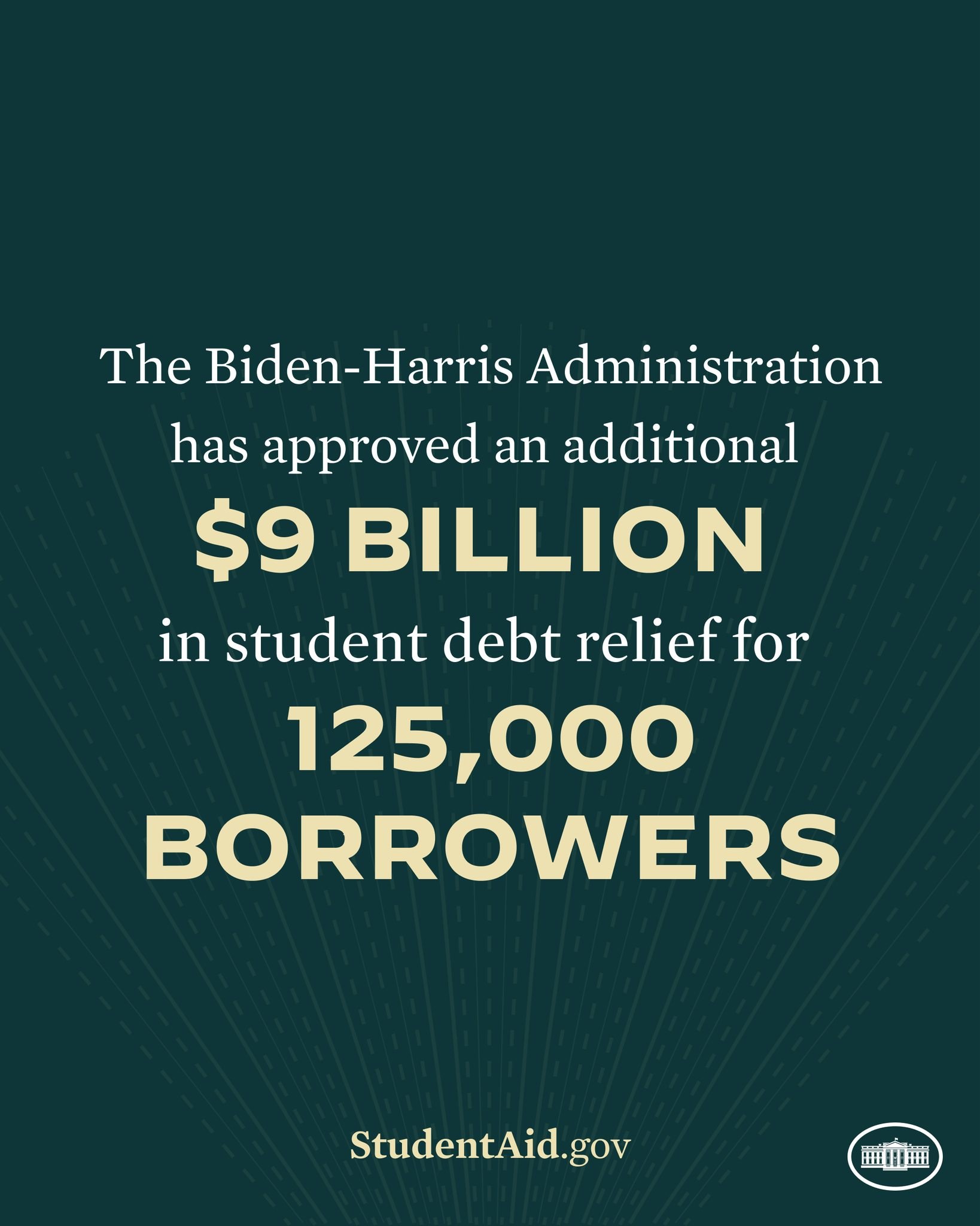 Plakat Ankündigung von 9 Milliarden US-Dollar an Schülerdarlehen für 125.000 Schuldner unter der Biden-Harris-Verwaltung mit Logo unten.